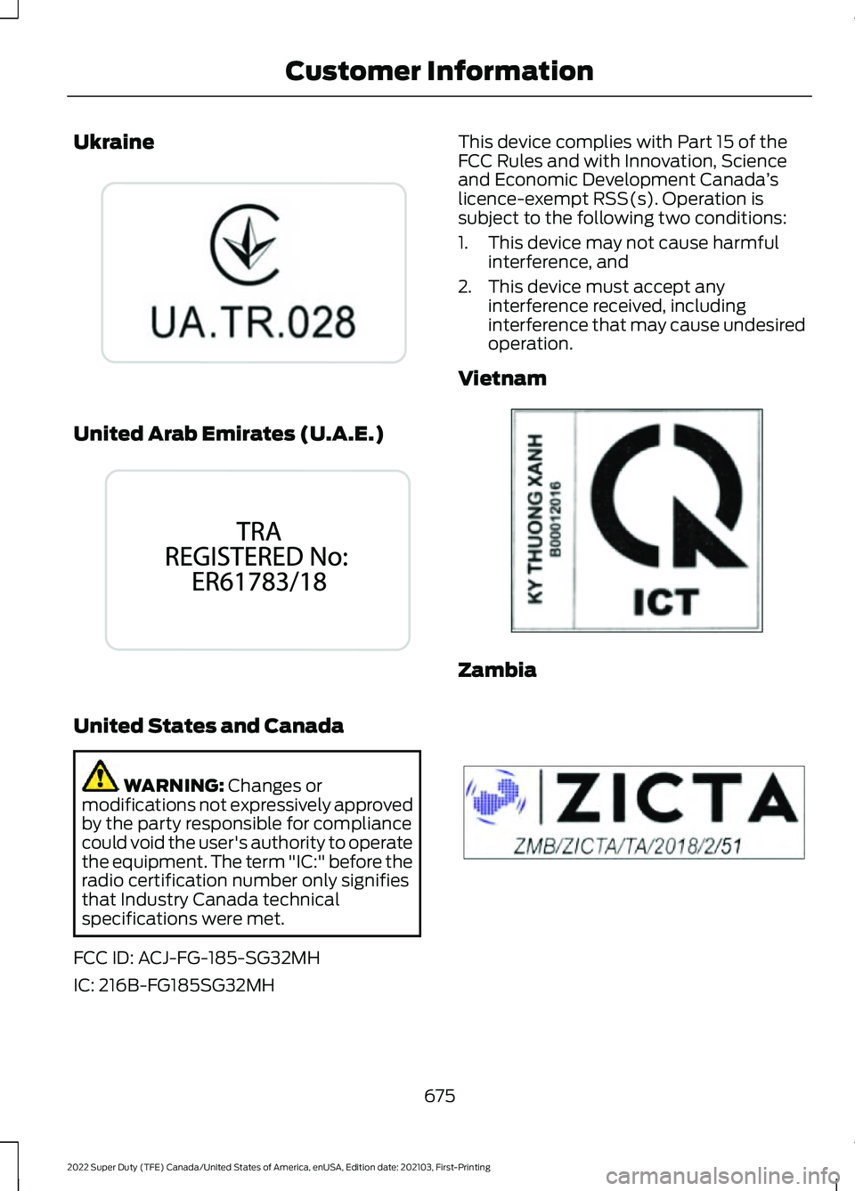 FORD F-250 2022  Owners Manual Ukraine
United Arab Emirates (U.A.E.)
United States and Canada
WARNING: Changes or
modifications not expressively approved
by the party responsible for compliance
could void the user's authority t