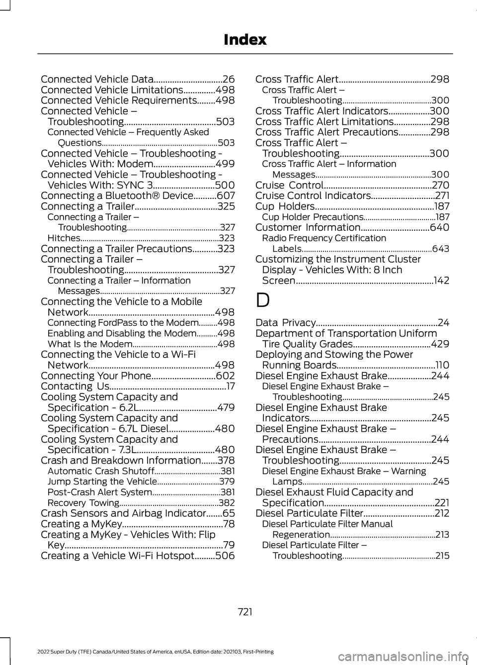 FORD F-350 2022  Owners Manual Connected Vehicle Data..............................26
Connected Vehicle Limitations..............498
Connected Vehicle Requirements........498
Connected Vehicle – Troubleshooting...................