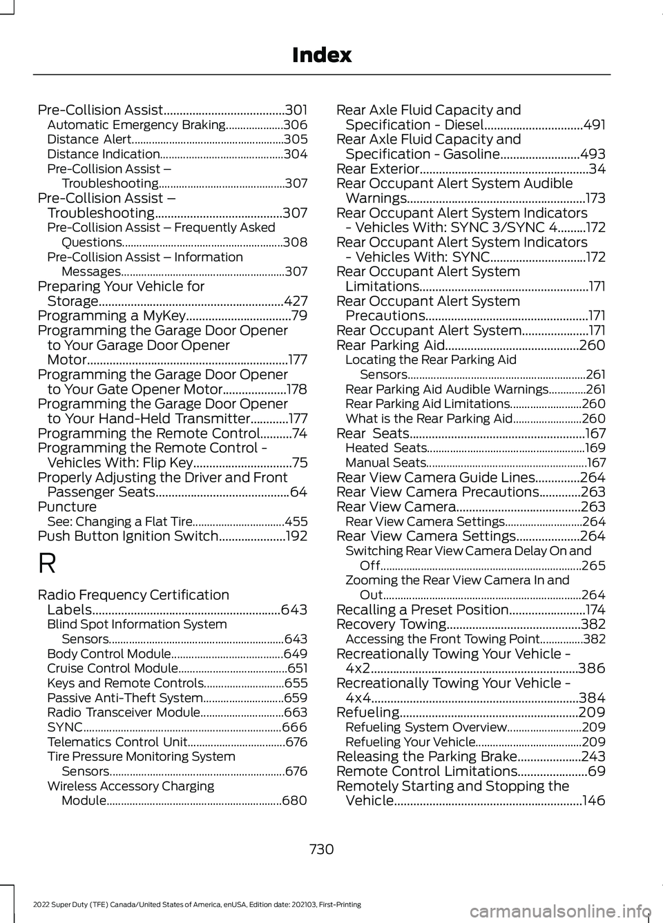 FORD F-350 2022  Owners Manual Pre-Collision Assist......................................301
Automatic Emergency Braking.................... 306
Distance Alert..................................................... 305
Distance Indic