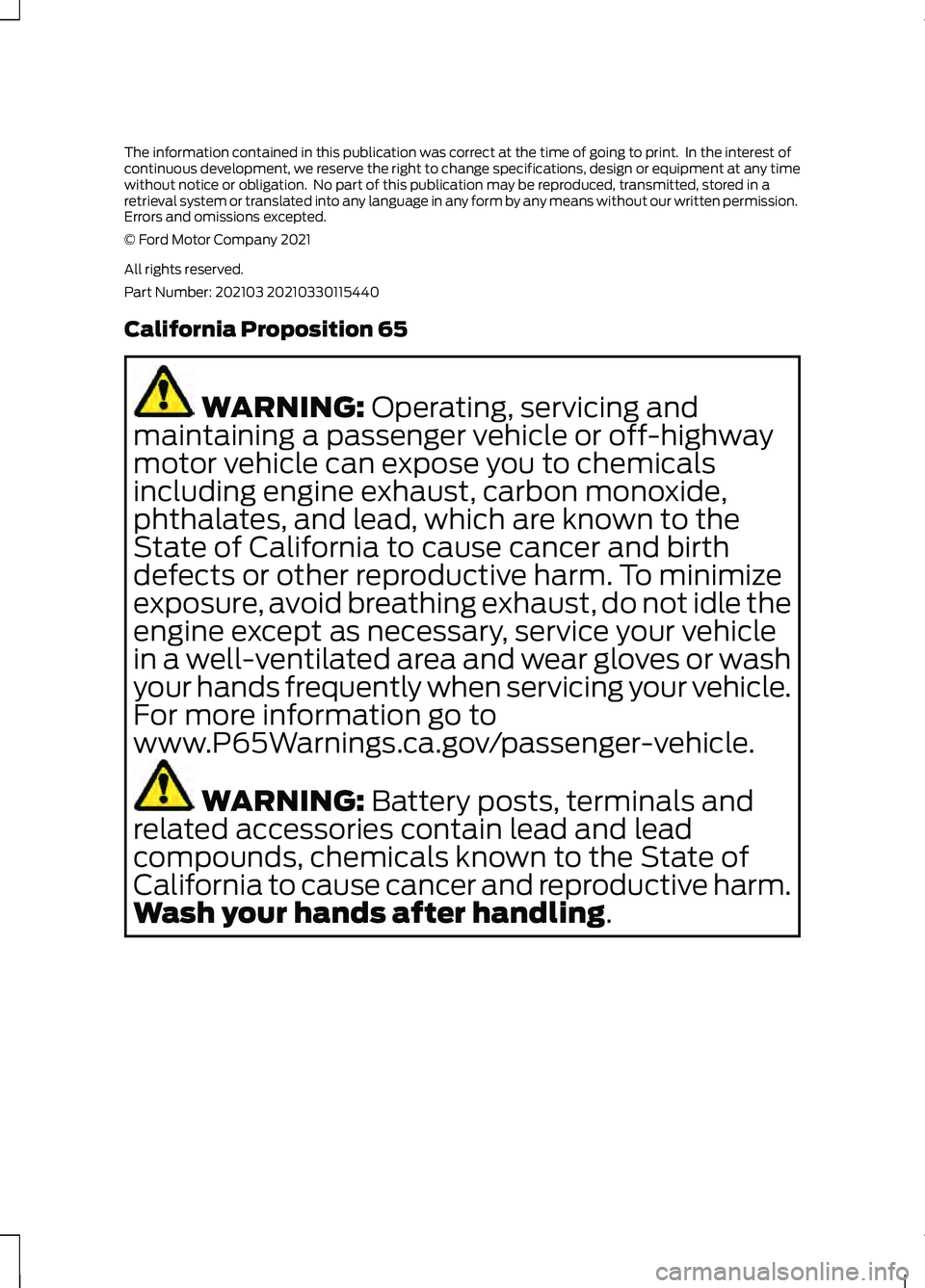 FORD F-450 2022  Owners Manual The information contained in this publication was correct at the time of going to print.  In the interest of
continuous development, we reserve the right to change specifications, design or equipment 