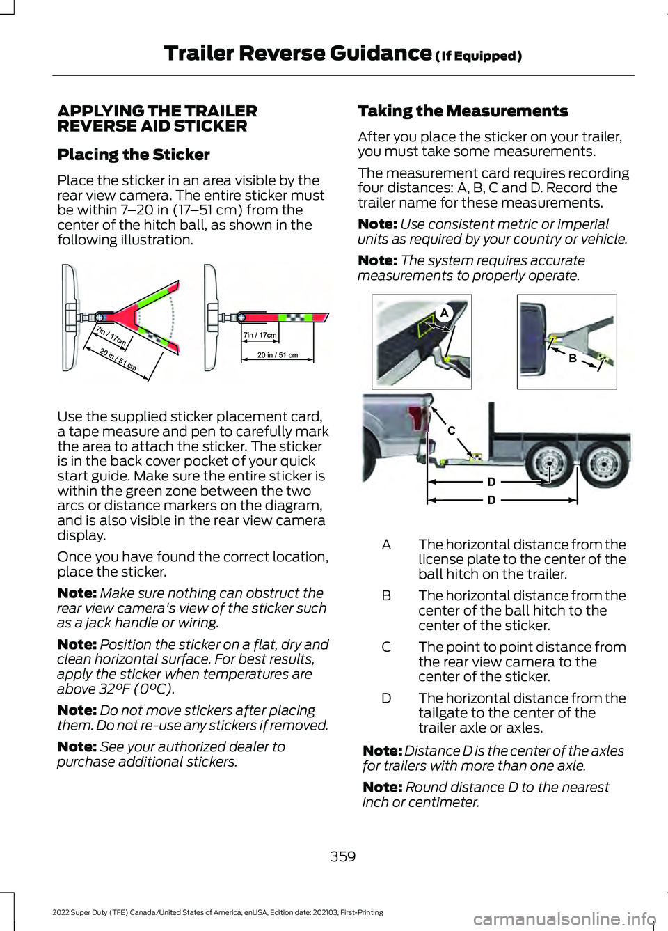 FORD F-450 2022  Owners Manual APPLYING THE TRAILER
REVERSE AID STICKER
Placing the Sticker
Place the sticker in an area visible by the
rear view camera. The entire sticker must
be within 7
– 20 in (17 –51 cm) from the
center o