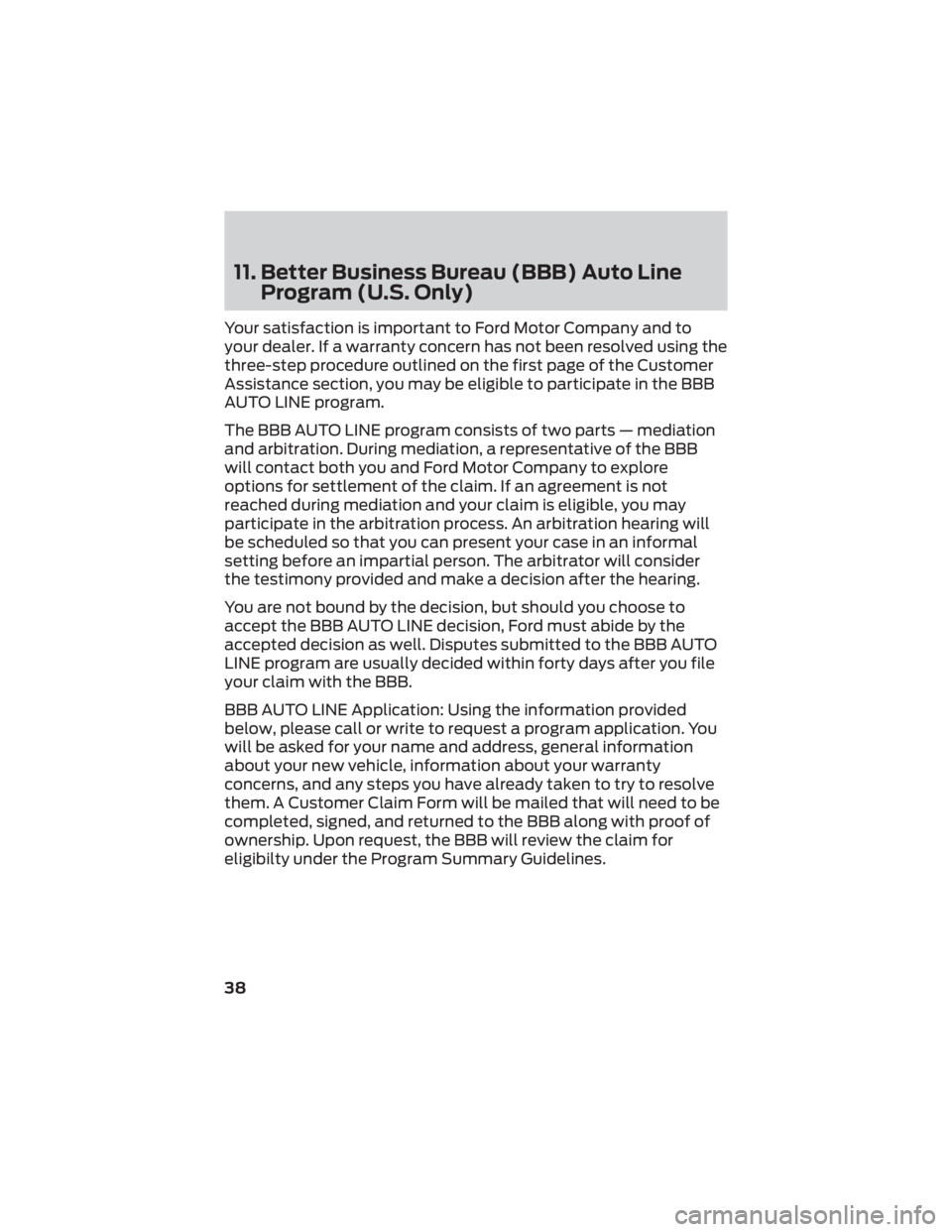 FORD F-53 2022  Warranty Guide 11. Better Business Bureau (BBB) Auto LineProgram (U.S. Only)
Your satisfaction is important to Ford Motor Company and to
your dealer. If a warranty concern has not been resolved using the
three-step 