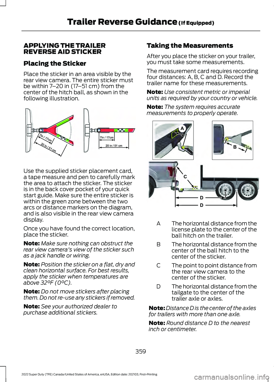 FORD F-550 2022  Owners Manual APPLYING THE TRAILER
REVERSE AID STICKER
Placing the Sticker
Place the sticker in an area visible by the
rear view camera. The entire sticker must
be within 7
– 20 in (17 –51 cm) from the
center o