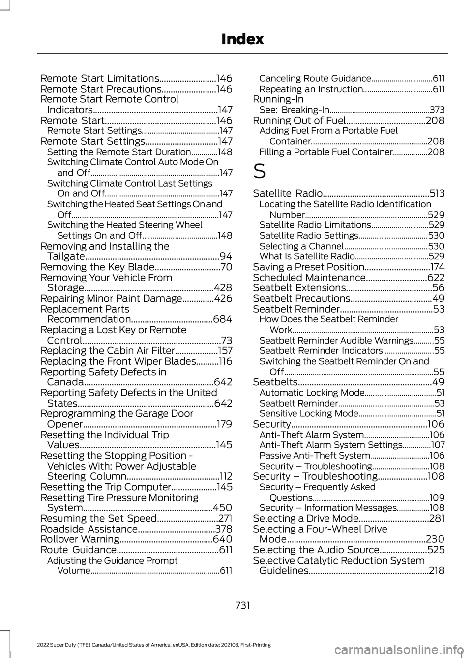 FORD F-550 2022 Service Manual Remote Start Limitations.........................146
Remote Start Precautions........................146
Remote Start Remote Control Indicators.......................................................14 FORD F-550 2022 Service Manual Remote Start Limitations.........................146
Remote Start Precautions........................146
Remote Start Remote Control Indicators.......................................................14