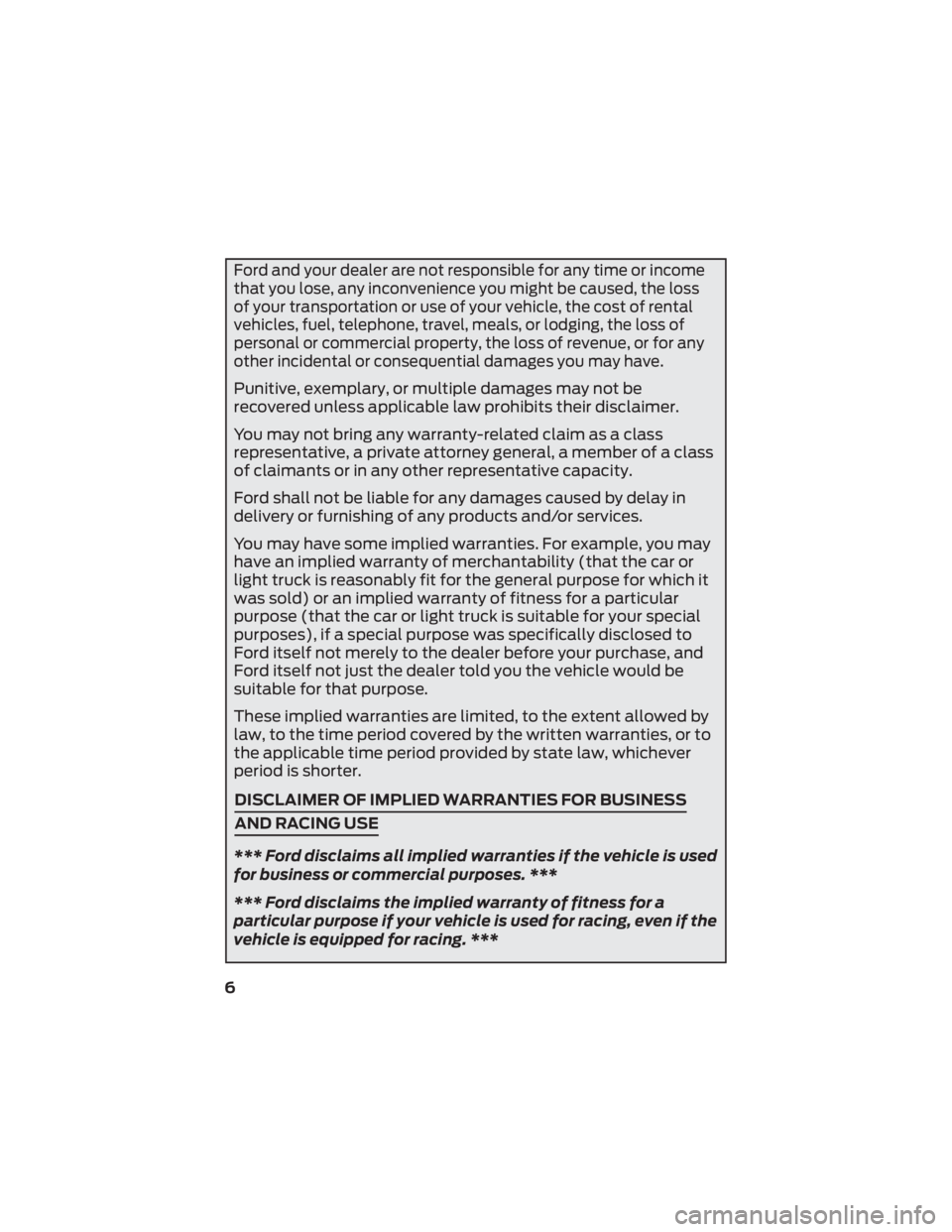 FORD F-550 2022 Warranty Guide Ford and your dealer are not responsible for any time or income
that you lose, any inconvenience you might be caused, the loss
of your transportation or use of your vehicle, the cost of rental
vehicle FORD F-550 2022 Warranty Guide Ford and your dealer are not responsible for any time or income
that you lose, any inconvenience you might be caused, the loss
of your transportation or use of your vehicle, the cost of rental
vehicle