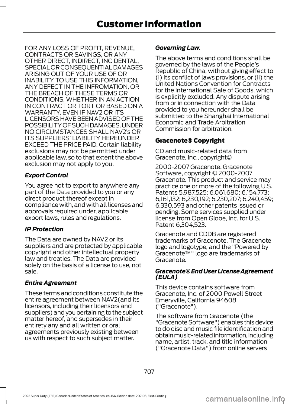 FORD F-600 2022 Owners Manual FOR ANY LOSS OF PROFIT, REVENUE,
CONTRACTS OR SAVINGS, OR ANY
OTHER DIRECT, INDIRECT, INCIDENTAL,
SPECIAL OR CONSEQUENTIAL DAMAGES
ARISING OUT OF YOUR USE OF OR
INABILITY TO USE THIS INFORMATION,
ANY FORD F-600 2022 Owners Manual FOR ANY LOSS OF PROFIT, REVENUE,
CONTRACTS OR SAVINGS, OR ANY
OTHER DIRECT, INDIRECT, INCIDENTAL,
SPECIAL OR CONSEQUENTIAL DAMAGES
ARISING OUT OF YOUR USE OF OR
INABILITY TO USE THIS INFORMATION,
ANY