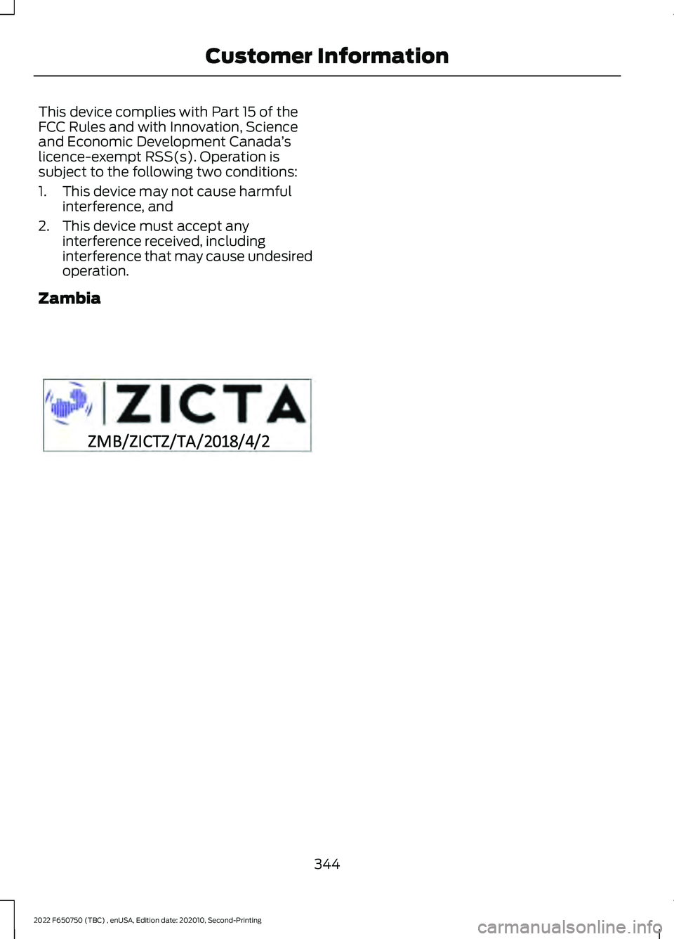 FORD F-650/750 2022 Owners Manual This device complies with Part 15 of the
FCC Rules and with Innovation, Science
and Economic Development Canada
’s
licence-exempt RSS(s). Operation is
subject to the following two conditions:
1. Thi FORD F-650/750 2022 Owners Manual This device complies with Part 15 of the
FCC Rules and with Innovation, Science
and Economic Development Canada
’s
licence-exempt RSS(s). Operation is
subject to the following two conditions:
1. Thi