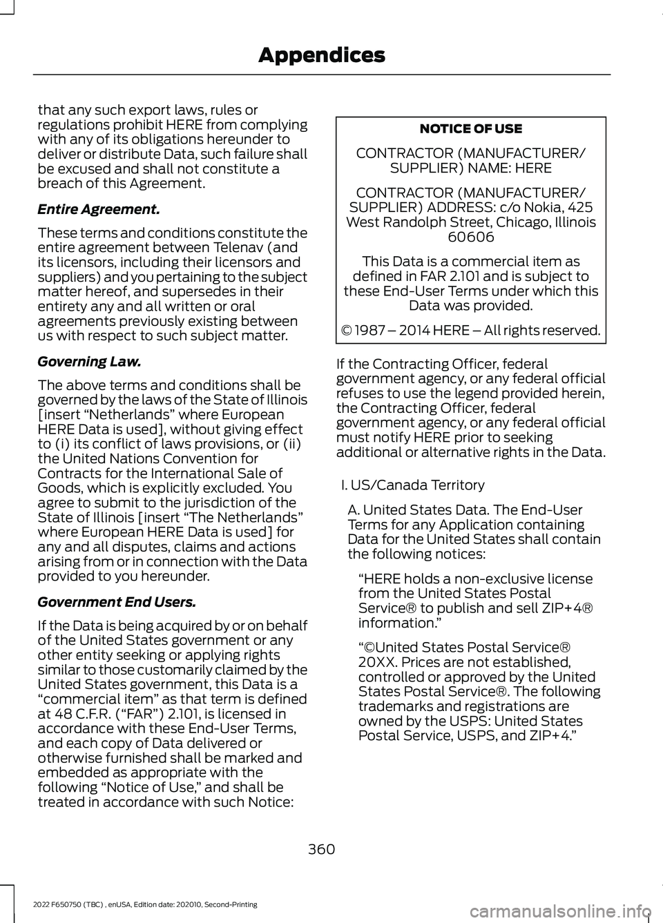 FORD F-650/750 2022 Owners Manual that any such export laws, rules or
regulations prohibit HERE from complying
with any of its obligations hereunder to
deliver or distribute Data, such failure shall
be excused and shall not constitute FORD F-650/750 2022 Owners Manual that any such export laws, rules or
regulations prohibit HERE from complying
with any of its obligations hereunder to
deliver or distribute Data, such failure shall
be excused and shall not constitute