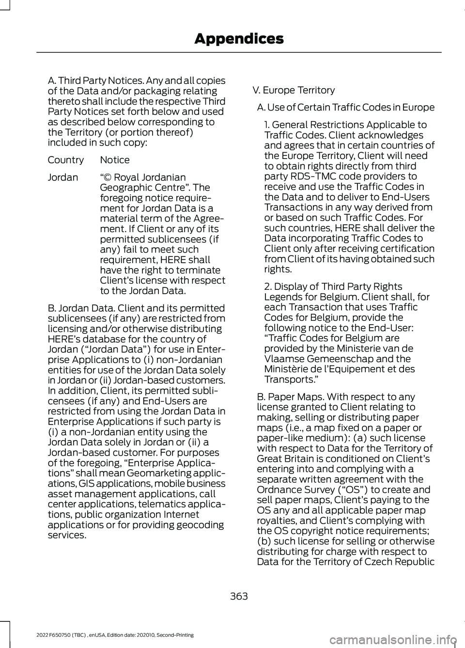 FORD F-650/750 2022 Owners Manual A. Third Party Notices. Any and all copies
of the Data and/or packaging relating
thereto shall include the respective Third
Party Notices set forth below and used
as described below corresponding to
t FORD F-650/750 2022 Owners Manual A. Third Party Notices. Any and all copies
of the Data and/or packaging relating
thereto shall include the respective Third
Party Notices set forth below and used
as described below corresponding to
t