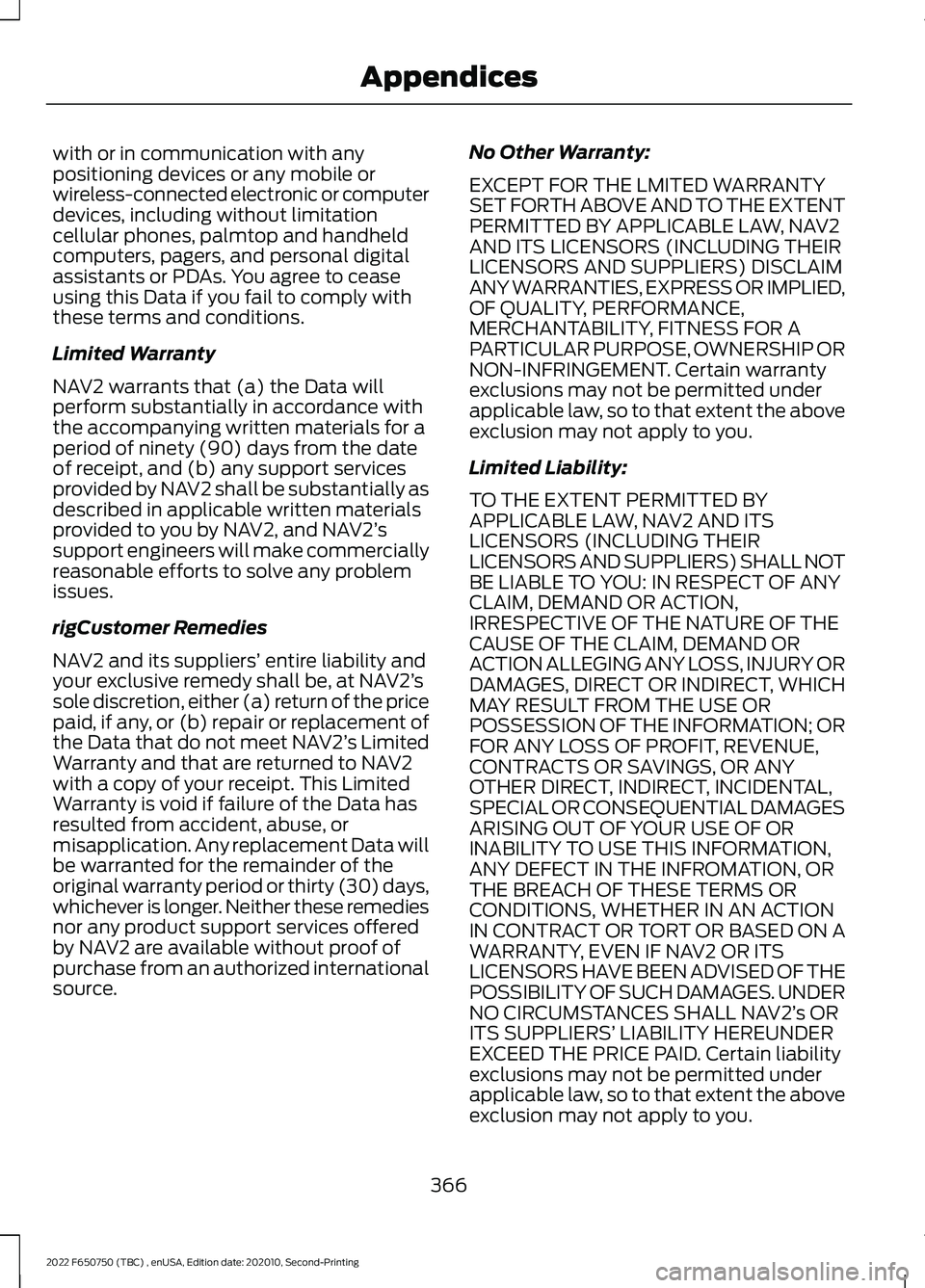 FORD F-650/750 2022 Owners Manual with or in communication with any
positioning devices or any mobile or
wireless-connected electronic or computer
devices, including without limitation
cellular phones, palmtop and handheld
computers, FORD F-650/750 2022 Owners Manual with or in communication with any
positioning devices or any mobile or
wireless-connected electronic or computer
devices, including without limitation
cellular phones, palmtop and handheld
computers,