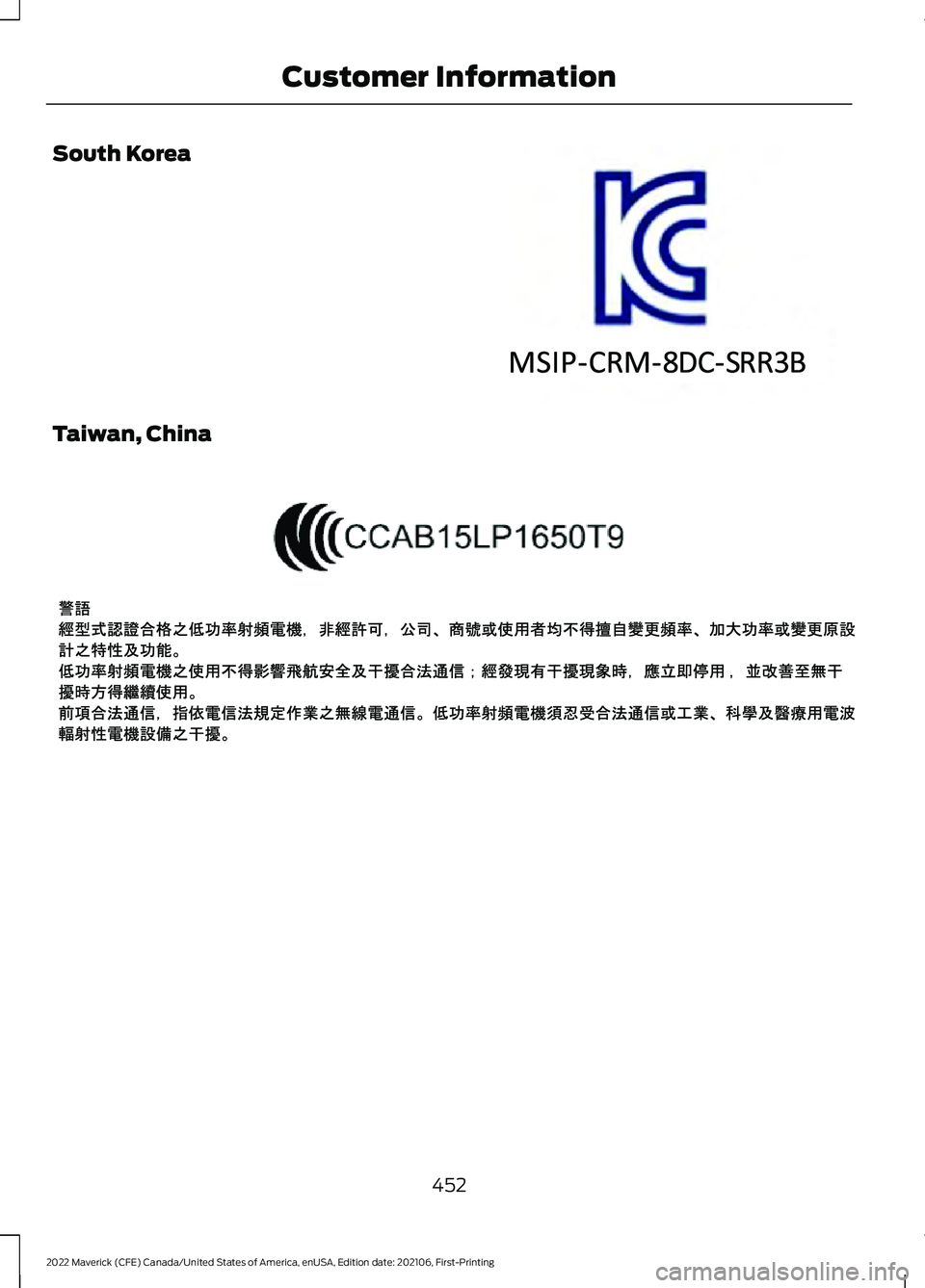 FORD MAVERICK 2022  Owners Manual South Korea
Taiwan, China
452
2022 Maverick (CFE) Canada/United States of America, enUSA, Edition date: 202106, First-Printing Customer InformationE351001  E340203   