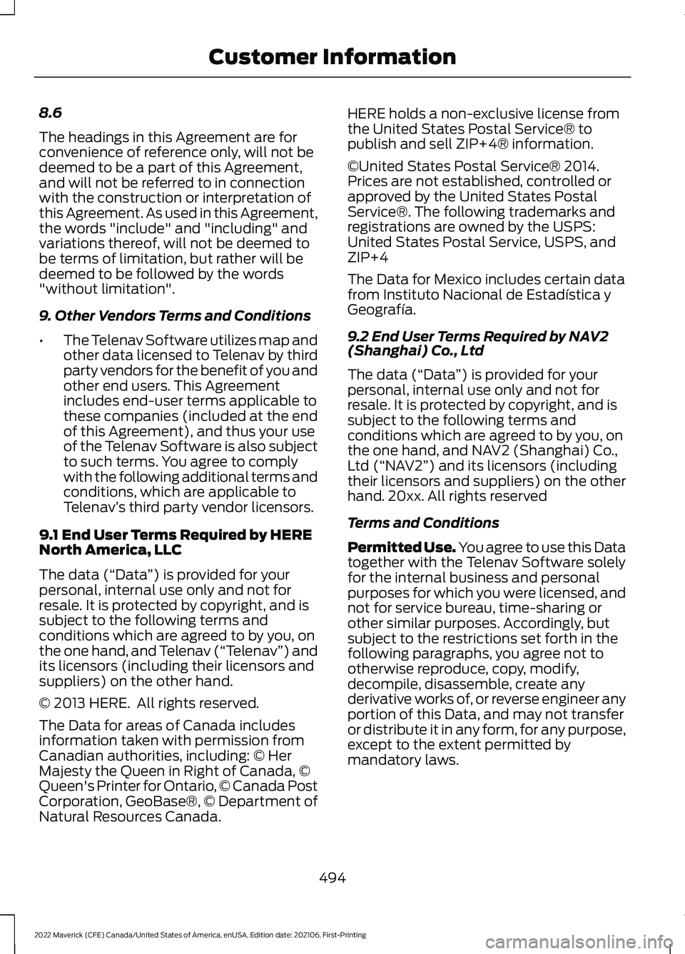 FORD MAVERICK 2022 Owners Manual 8.6
The headings in this Agreement are for
convenience of reference only, will not be
deemed to be a part of this Agreement,
and will not be referred to in connection
with the construction or interpre FORD MAVERICK 2022 Owners Manual 8.6
The headings in this Agreement are for
convenience of reference only, will not be
deemed to be a part of this Agreement,
and will not be referred to in connection
with the construction or interpre