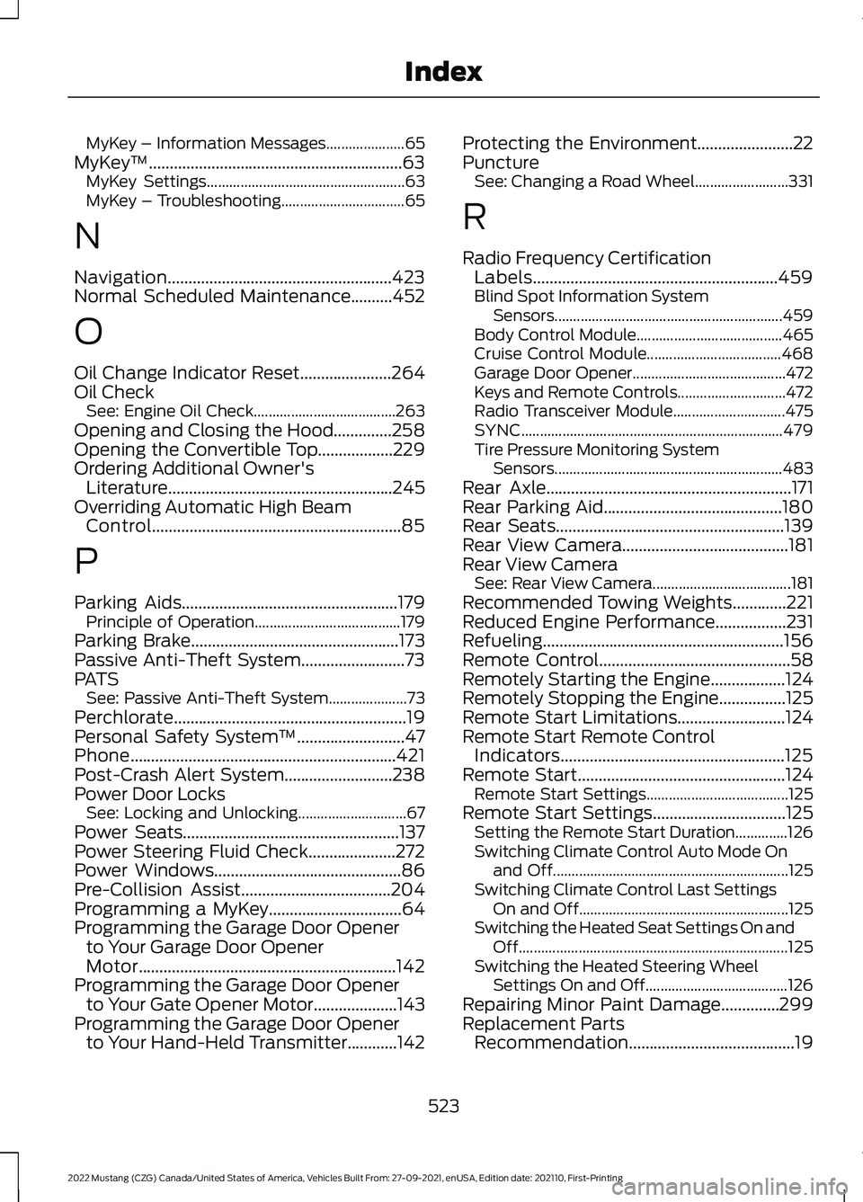 FORD MUSTANG 2022 Owners Manual MyKey – Information Messages.....................
65
MyKey ™.............................................................63
MyKey Settings..................................................... 63
M FORD MUSTANG 2022 Owners Manual MyKey – Information Messages.....................
65
MyKey ™.............................................................63
MyKey Settings..................................................... 63
M