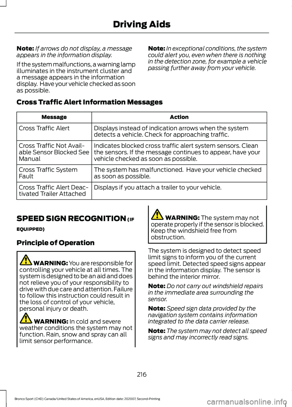 FORD BRONCO SPORT 2021 Owners Manual Note:
If arrows do not display, a message
appears in the information display.
If the system malfunctions, a warning lamp
illuminates in the instrument cluster and
a message appears in the information
FORD BRONCO SPORT 2021 Owners Manual Note:
If arrows do not display, a message
appears in the information display.
If the system malfunctions, a warning lamp
illuminates in the instrument cluster and
a message appears in the information