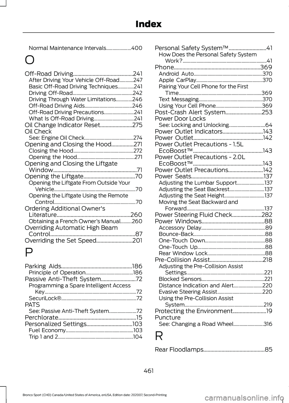 FORD BRONCO SPORT 2021  Owners Manual Normal Maintenance Intervals....................
400
O
Off-Road Driving...........................................241
After Driving Your Vehicle Off-Road...........247
Basic Off-Road Driving Technique