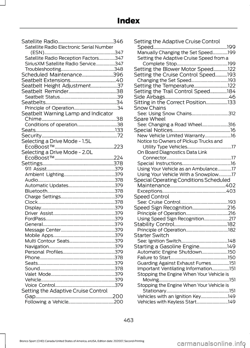 FORD BRONCO SPORT 2021 Owners Manual Satellite Radio..............................................346
Satellite Radio Electronic Serial Number
(ESN)................................................................. 347
Satellite Radio Rec FORD BRONCO SPORT 2021 Owners Manual Satellite Radio..............................................346
Satellite Radio Electronic Serial Number
(ESN)................................................................. 347
Satellite Radio Rec