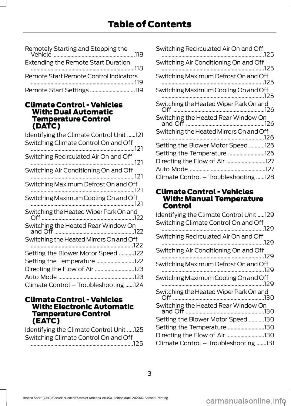 FORD BRONCO SPORT 2021  Owners Manual Remotely Starting and Stopping the
Vehicle ..........................................................118
Extending the Remote Start Duration ...........................................................