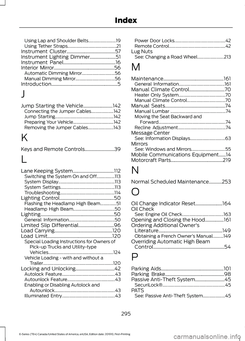 FORD E-350 2021  Owners Manual Using Lap and Shoulder Belts..........................
19
Using Tether Straps.............................................. 21
Instrument Cluster.........................................57
Instrument 