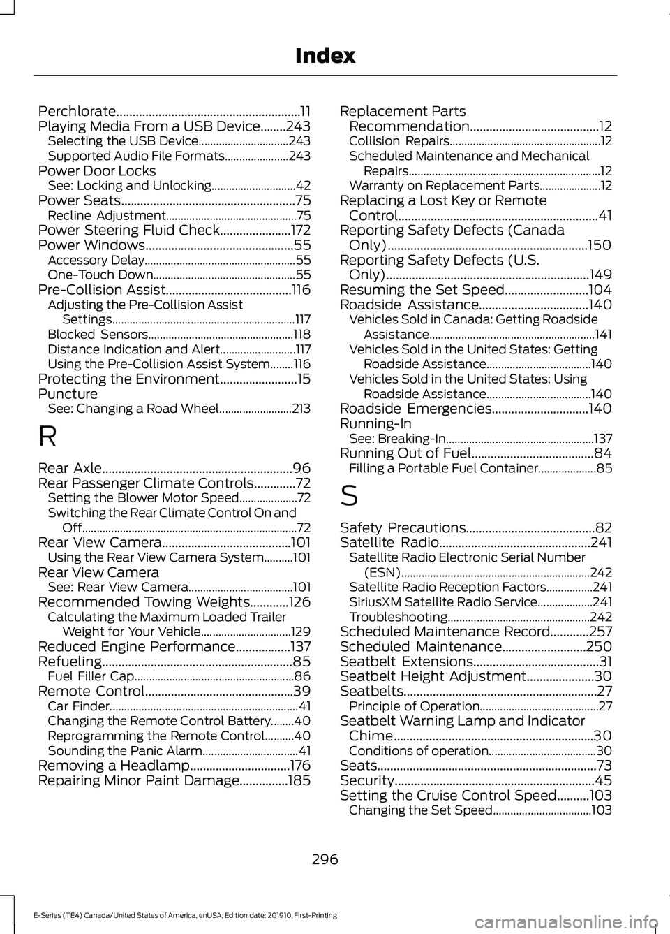 FORD E-350 2021  Owners Manual Perchlorate.........................................................11
Playing Media From a USB Device........243
Selecting the USB Device............................... 243
Supported Audio File Forma