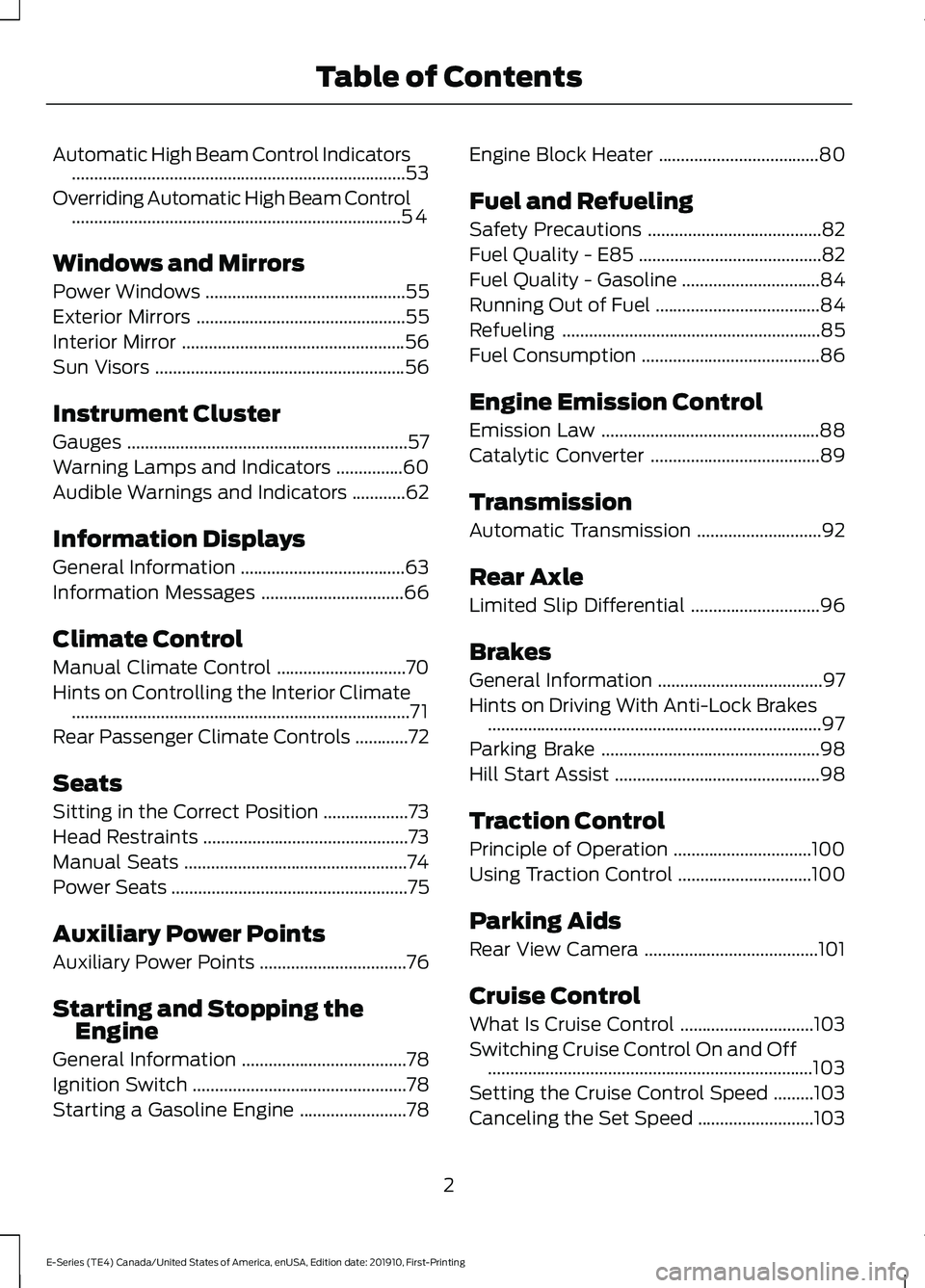 FORD E-350 2021  Owners Manual Automatic High Beam Control Indicators
........................................................................\
...53
Overriding Automatic High Beam Control ..........................................