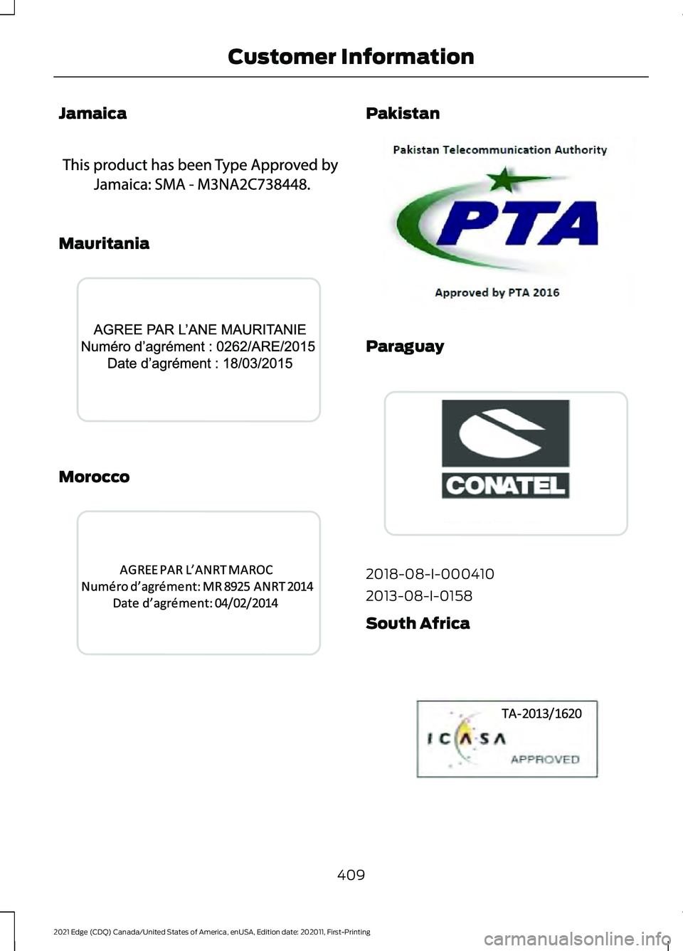 FORD EDGE 2021  Owners Manual Jamaica
Mauritania
Morocco Pakistan
Paraguay
2018-08-I-000410
2013-08-I-0158
South Africa
409
2021 Edge (CDQ) Canada/United States of America, enUSA, Edition date: 202011, First-Printing Customer Info