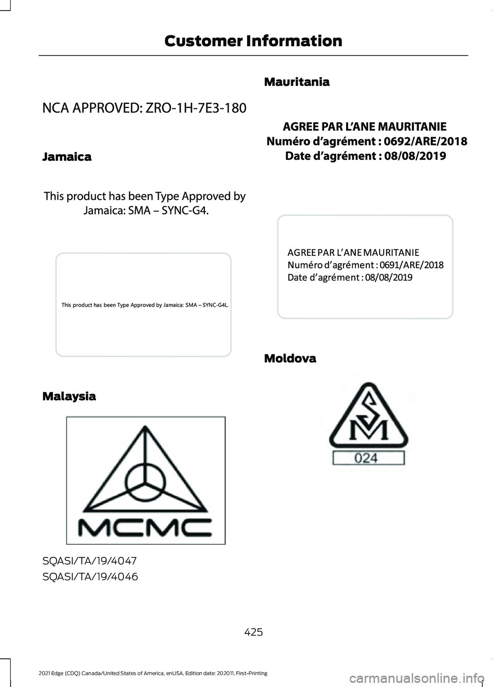 FORD EDGE 2021  Owners Manual Jamaica
Malaysia
SQASI/TA/19/4047
SQASI/TA/19/4046 Mauritania
Moldova
425
2021 Edge (CDQ) Canada/United States of America, enUSA, Edition date: 202011, First-Printing Customer InformationE338203  E342