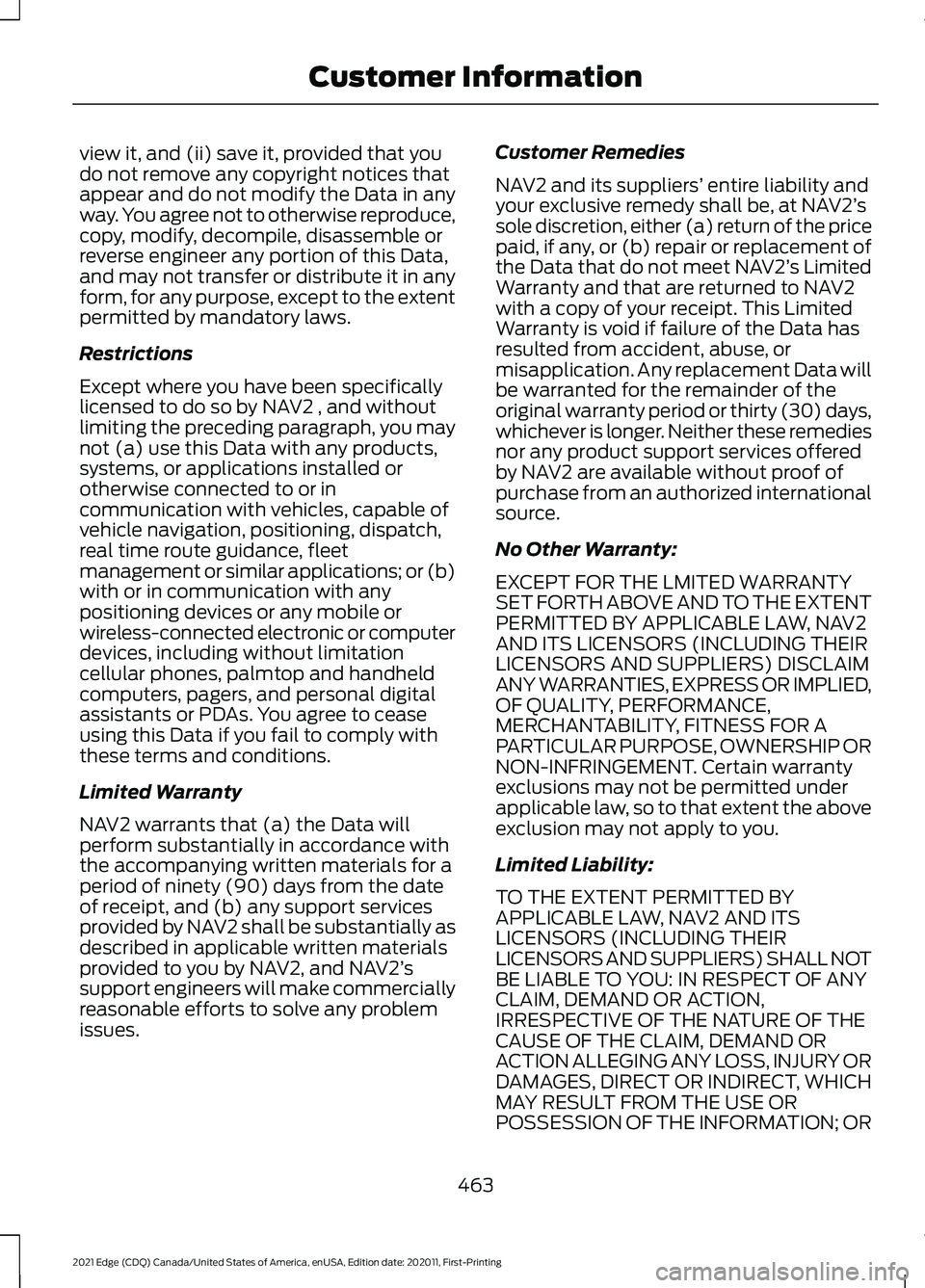 FORD EDGE 2021 Manual PDF view it, and (ii) save it, provided that you
do not remove any copyright notices that
appear and do not modify the Data in any
way. You agree not to otherwise reproduce,
copy, modify, decompile, disas FORD EDGE 2021 Manual PDF view it, and (ii) save it, provided that you
do not remove any copyright notices that
appear and do not modify the Data in any
way. You agree not to otherwise reproduce,
copy, modify, decompile, disas