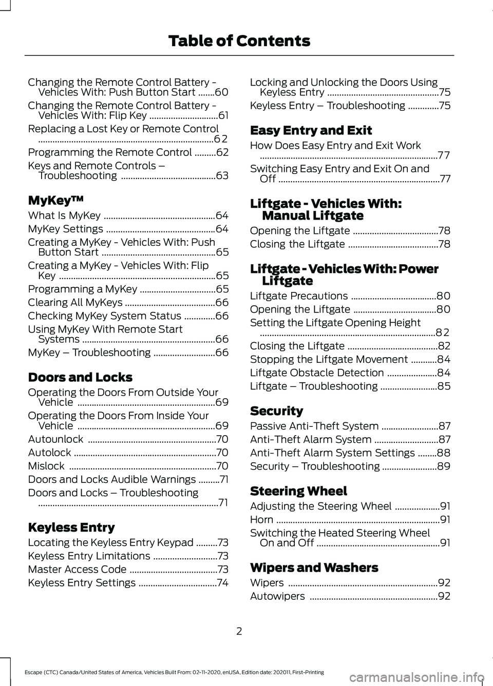 FORD ESCAPE 2021  Owners Manual Changing the Remote Control Battery -
Vehicles With: Push Button Start .......60
Changing the Remote Control Battery - Vehicles With: Flip Key .............................
61
Replacing a Lost Key or 