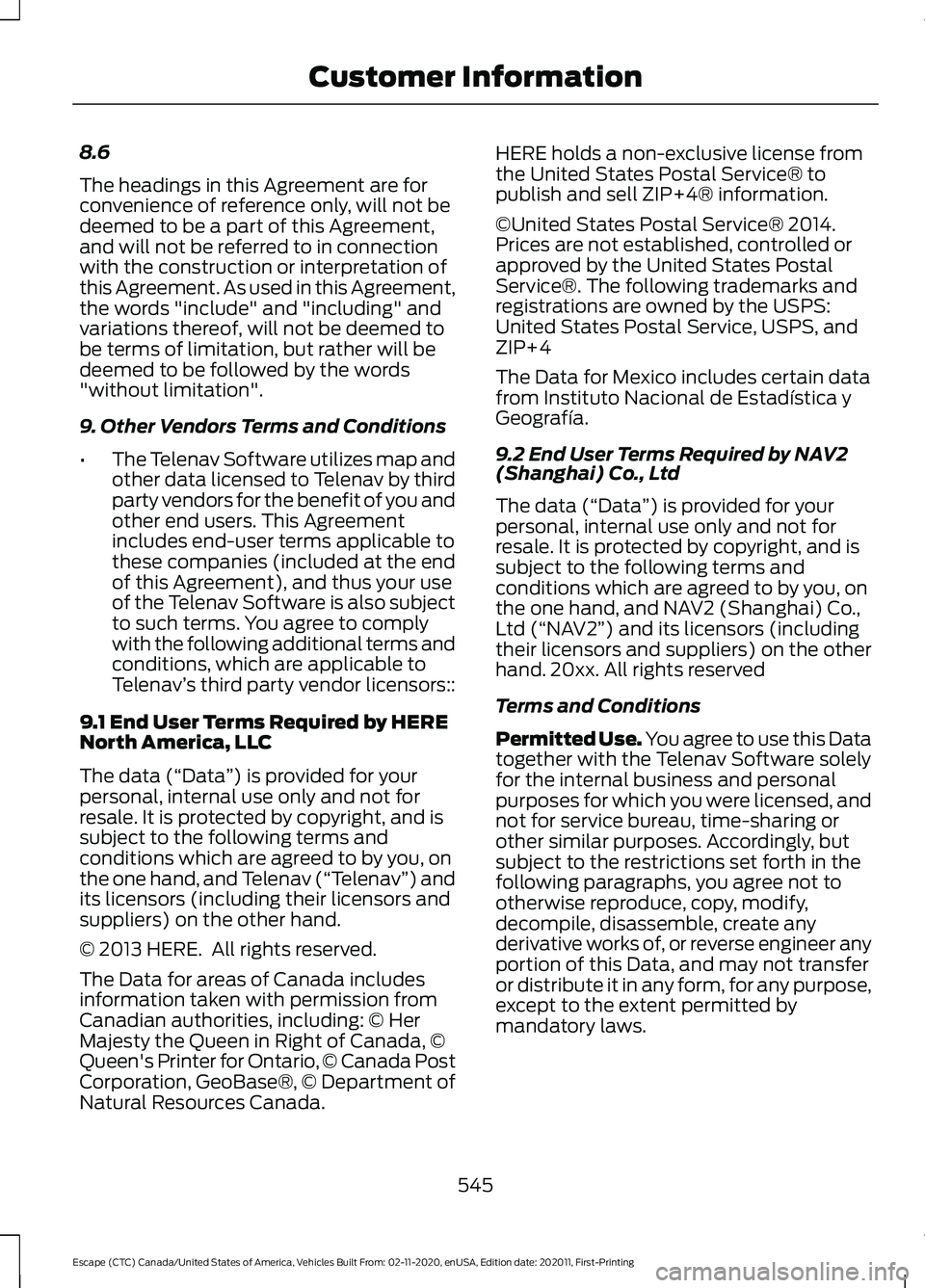 FORD ESCAPE 2021 Owners Manual 8.6
The headings in this Agreement are for
convenience of reference only, will not be
deemed to be a part of this Agreement,
and will not be referred to in connection
with the construction or interpre FORD ESCAPE 2021 Owners Manual 8.6
The headings in this Agreement are for
convenience of reference only, will not be
deemed to be a part of this Agreement,
and will not be referred to in connection
with the construction or interpre