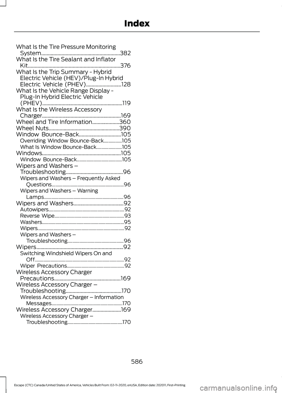 FORD ESCAPE 2021  Owners Manual What Is the Tire Pressure Monitoring
System..........................................................382
What Is the Tire Sealant and Inflator Kit......................................................