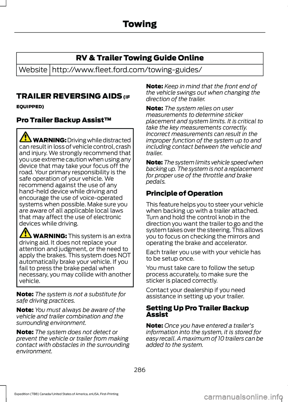 FORD EXPEDITION 2021  Owners Manual RV & Trailer Towing Guide Online
http://www.fleet.ford.com/towing-guides/
Website
TRAILER REVERSING AIDS (IF
EQUIPPED)
Pro Trailer Backup Assist™ WARNING: Driving while distracted
can result in loss