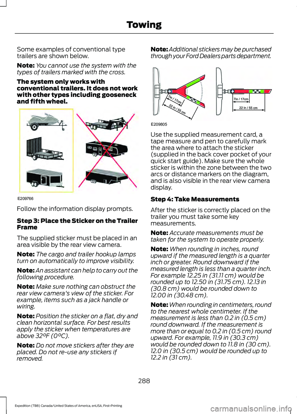 FORD EXPEDITION 2021  Owners Manual Some examples of conventional type
trailers are shown below.
Note:
You cannot use the system with the
types of trailers marked with the cross.
The system only works with
conventional trailers. It does