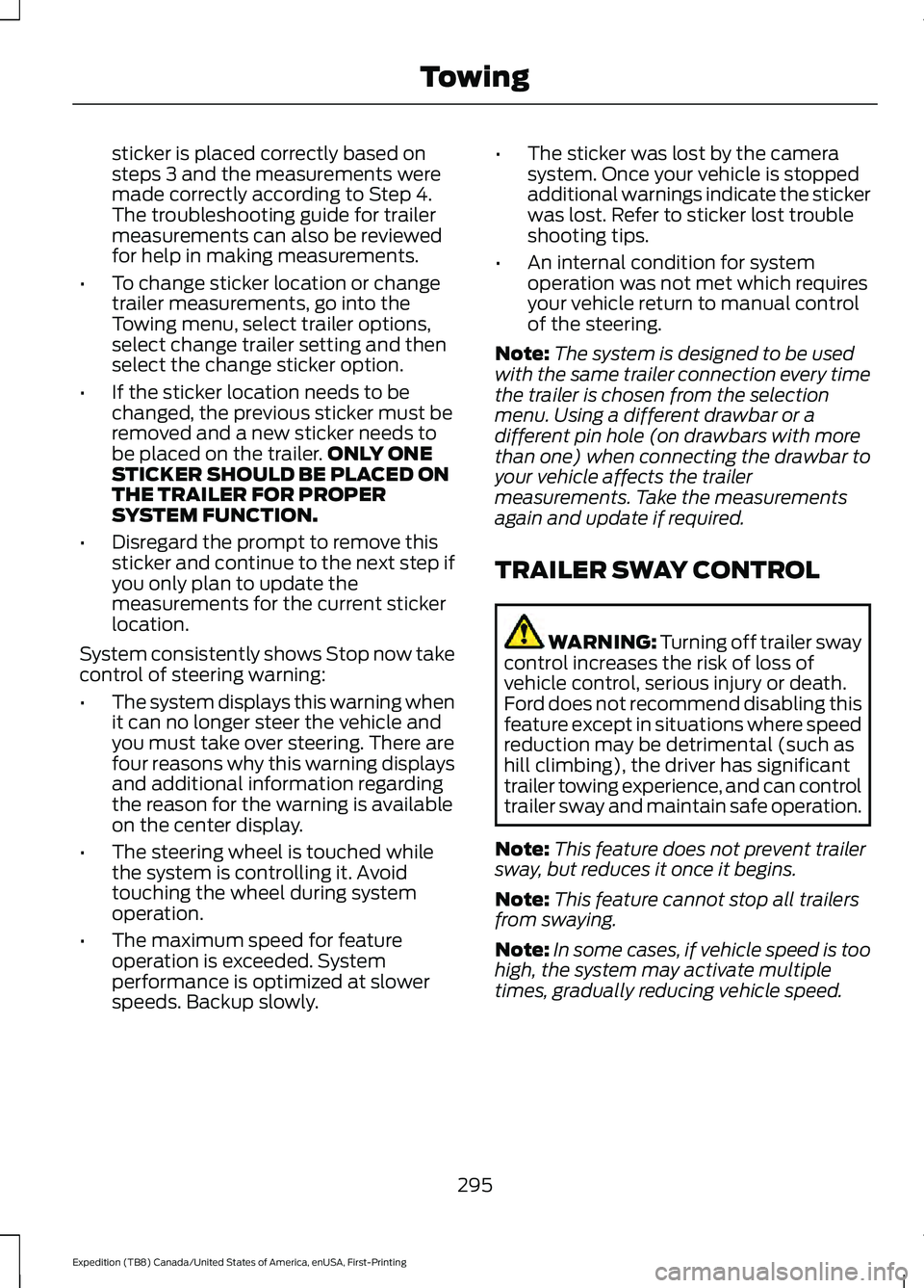 FORD EXPEDITION 2021  Owners Manual sticker is placed correctly based on
steps 3 and the measurements were
made correctly according to Step 4.
The troubleshooting guide for trailer
measurements can also be reviewed
for help in making me