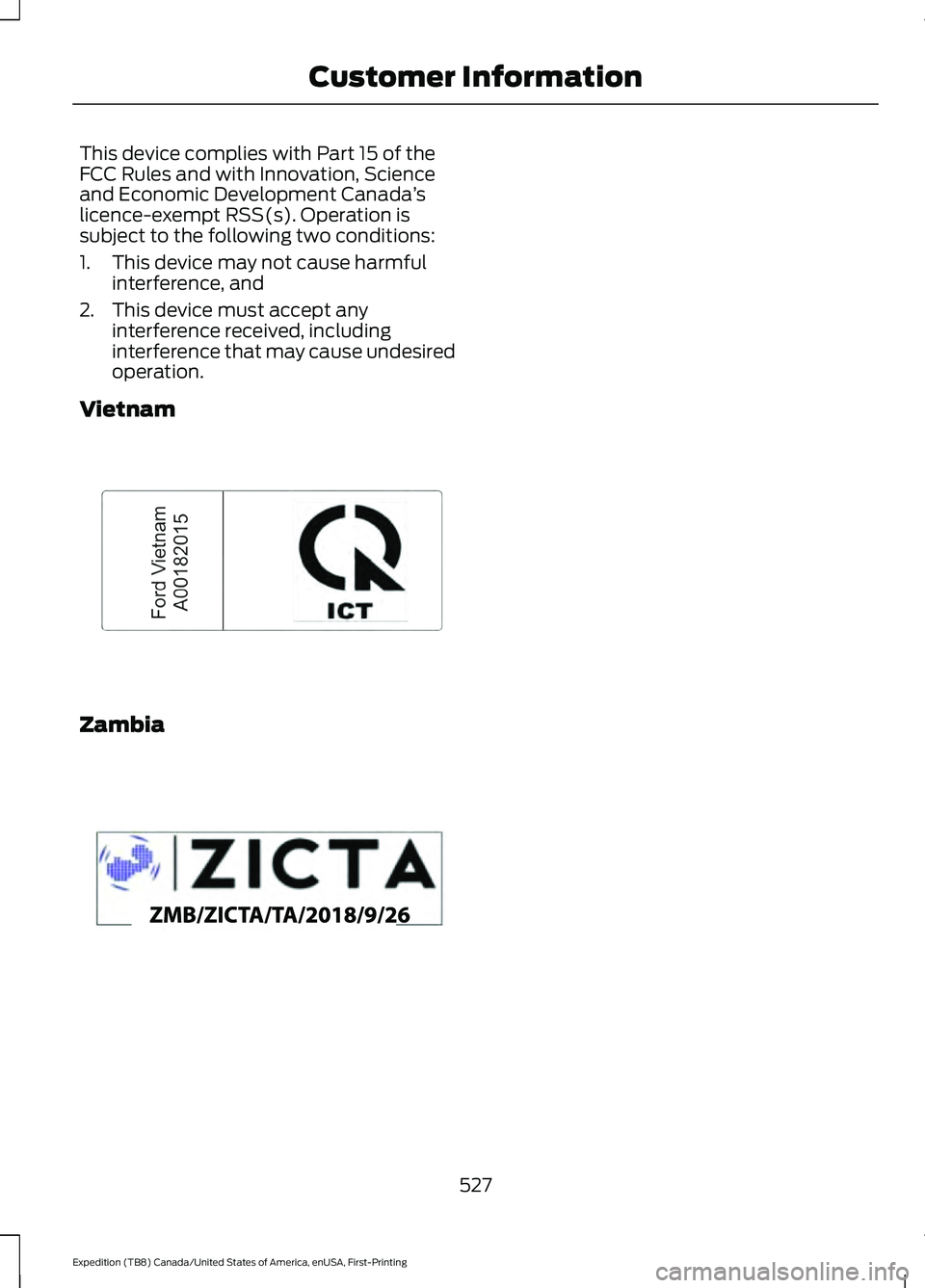 FORD EXPEDITION 2021  Owners Manual This device complies with Part 15 of the
FCC Rules and with Innovation, Science
and Economic Development Canada
’s
licence-exempt RSS(s). Operation is
subject to the following two conditions:
1. Thi