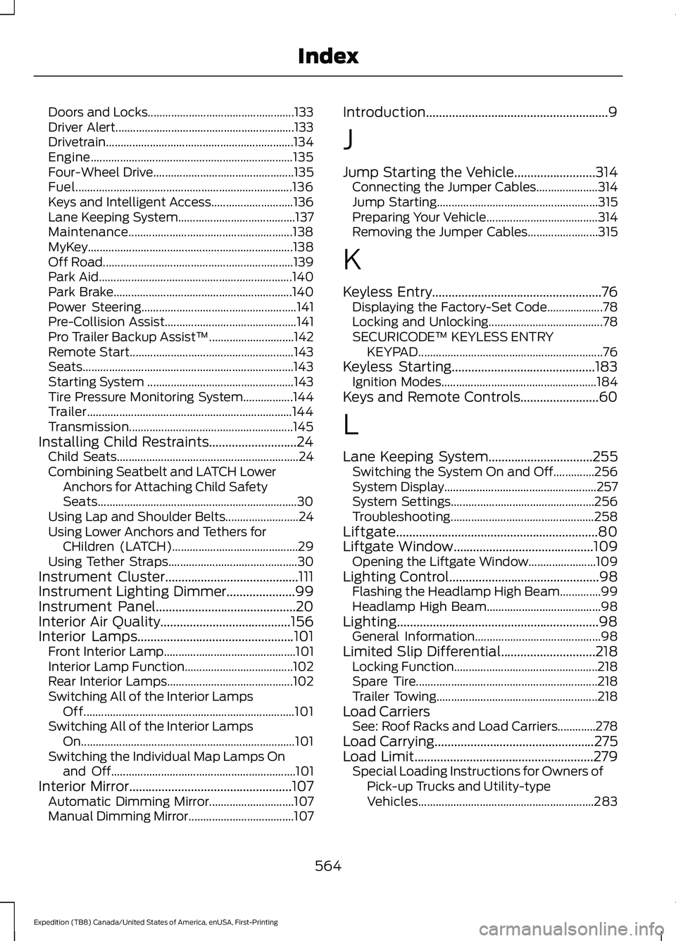 FORD EXPEDITION 2021  Owners Manual Doors and Locks..................................................
133
Driver Alert............................................................. 133
Drivetrain..........................................