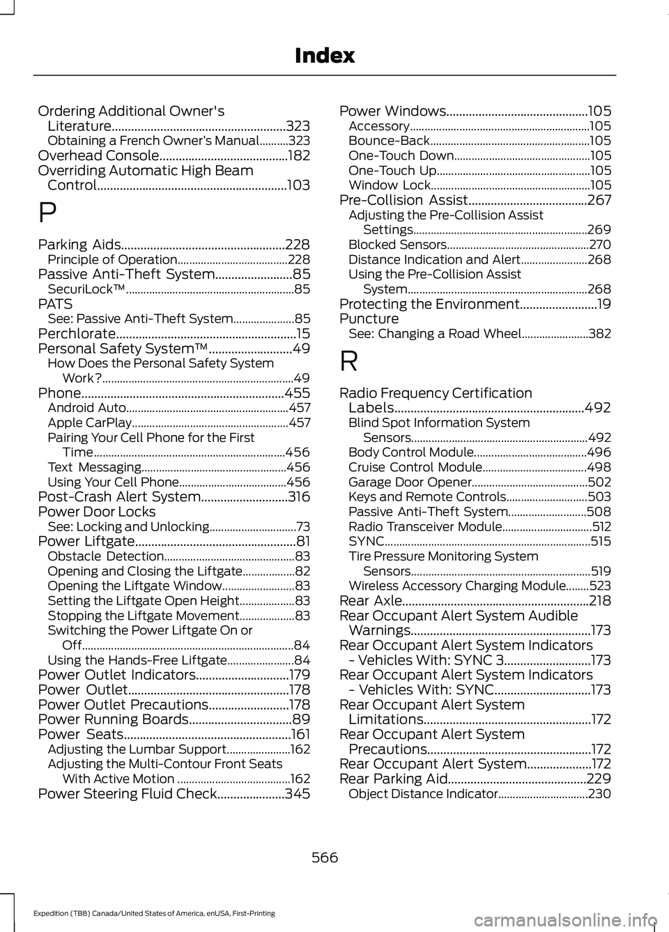 FORD EXPEDITION 2021 Owners Manual Ordering Additional Owner's
Literature......................................................323
Obtaining a French Owner ’s Manual..........323
Overhead Console.................................. FORD EXPEDITION 2021 Owners Manual Ordering Additional Owner's
Literature......................................................323
Obtaining a French Owner ’s Manual..........323
Overhead Console..................................