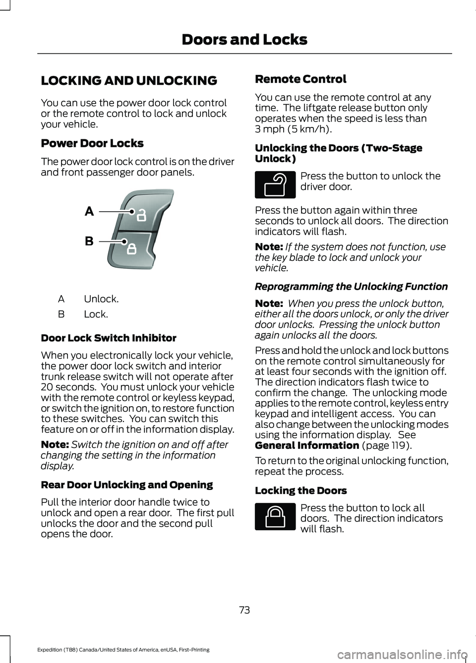 FORD EXPEDITION 2021 Manual PDF LOCKING AND UNLOCKING
You can use the power door lock control
or the remote control to lock and unlock
your vehicle.
Power Door Locks
The power door lock control is on the driver
and front passenger d