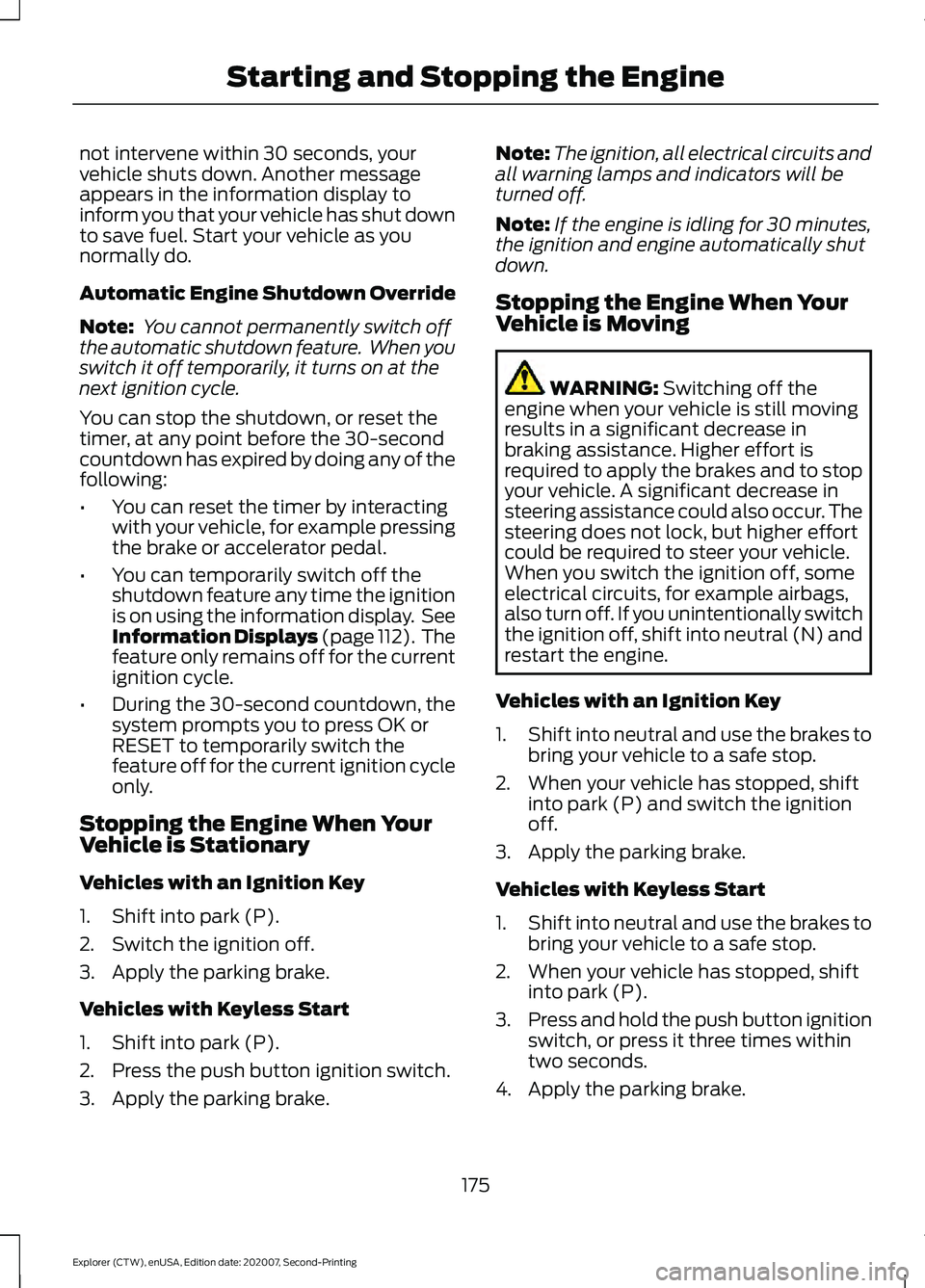 FORD EXPLORER 2021 Owners Manual not intervene within 30 seconds, your
vehicle shuts down. Another message
appears in the information display to
inform you that your vehicle has shut down
to save fuel. Start your vehicle as you
norma FORD EXPLORER 2021 Owners Manual not intervene within 30 seconds, your
vehicle shuts down. Another message
appears in the information display to
inform you that your vehicle has shut down
to save fuel. Start your vehicle as you
norma
