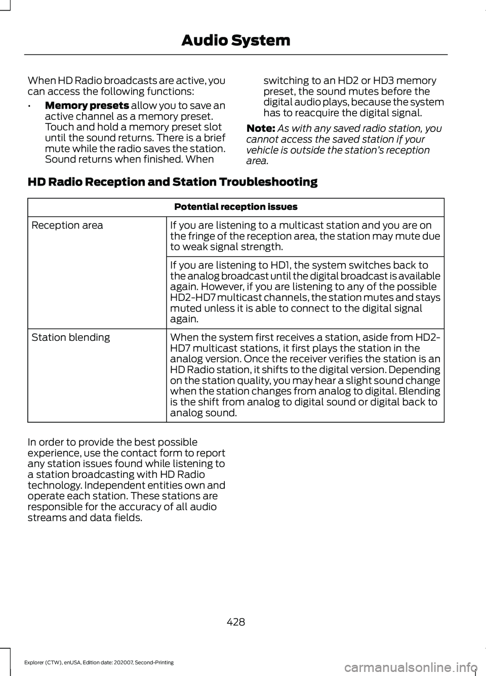 FORD EXPLORER 2021 Owners Manual When HD Radio broadcasts are active, you
can access the following functions:
•
Memory presets allow you to save an
active channel as a memory preset.
Touch and hold a memory preset slot
until the so FORD EXPLORER 2021 Owners Manual When HD Radio broadcasts are active, you
can access the following functions:
•
Memory presets allow you to save an
active channel as a memory preset.
Touch and hold a memory preset slot
until the so
