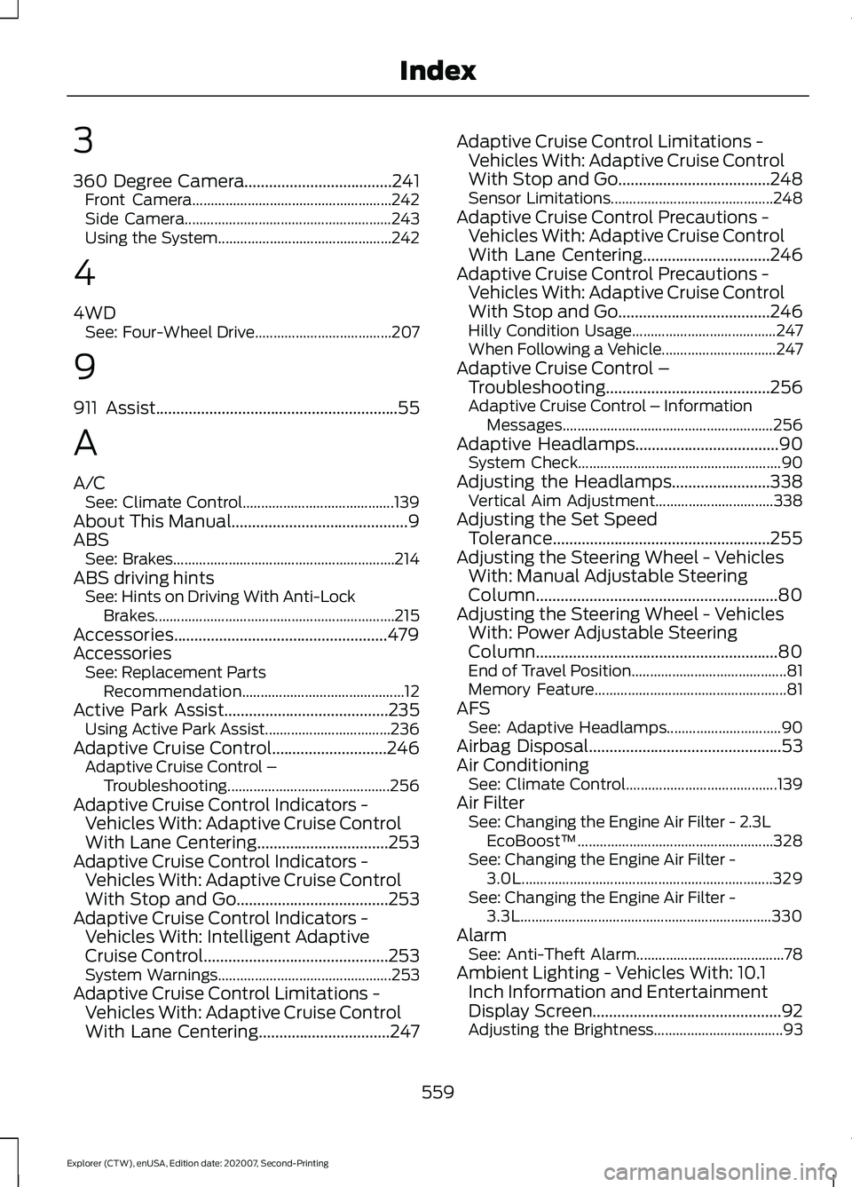 FORD EXPLORER 2021 Repair Manual 3
360 Degree Camera....................................241
Front Camera...................................................... 242
Side Camera........................................................ 24 FORD EXPLORER 2021 Repair Manual 3
360 Degree Camera....................................241
Front Camera...................................................... 242
Side Camera........................................................ 24