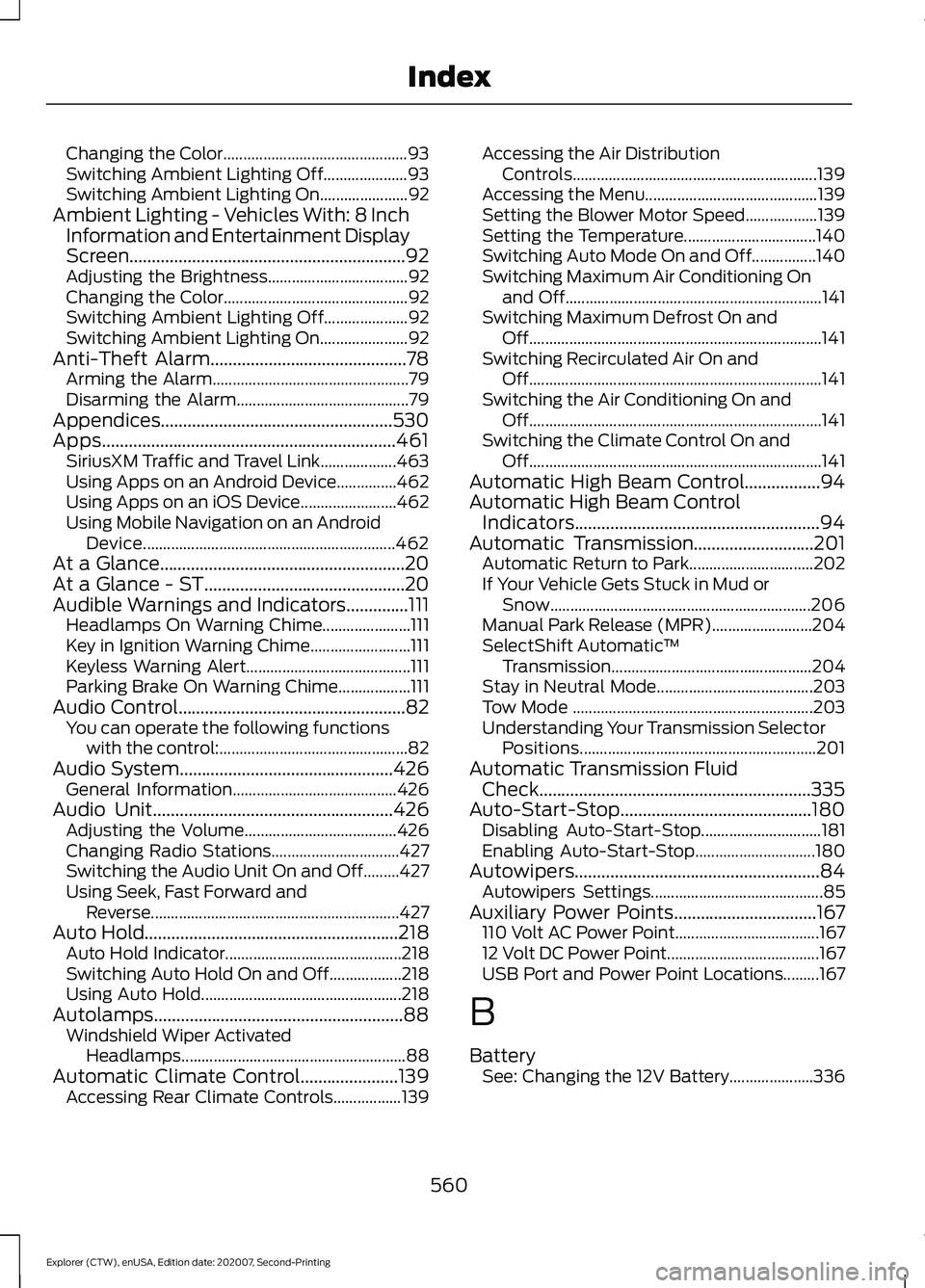 FORD EXPLORER 2021  Owners Manual Changing the Color..............................................
93
Switching Ambient Lighting Off..................... 93
Switching Ambient Lighting On...................... 92
Ambient Lighting - Veh