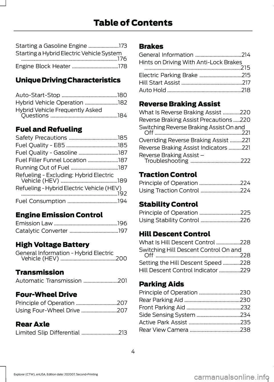 FORD EXPLORER 2021  Owners Manual Starting a Gasoline Engine
.......................173
Starting a Hybrid Electric Vehicle System ........................................................................\
.
176
Engine Block Heater ....