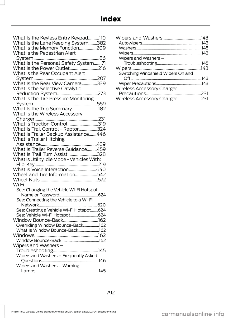 FORD F-150 2021 Owners Manual What Is the Keyless Entry Keypad..........110
What Is the Lane Keeping System........382
What Is the Memory Function................209
What Is the Pedestrian Alert
System............................. FORD F-150 2021 Owners Manual What Is the Keyless Entry Keypad..........110
What Is the Lane Keeping System........382
What Is the Memory Function................209
What Is the Pedestrian Alert
System.............................
