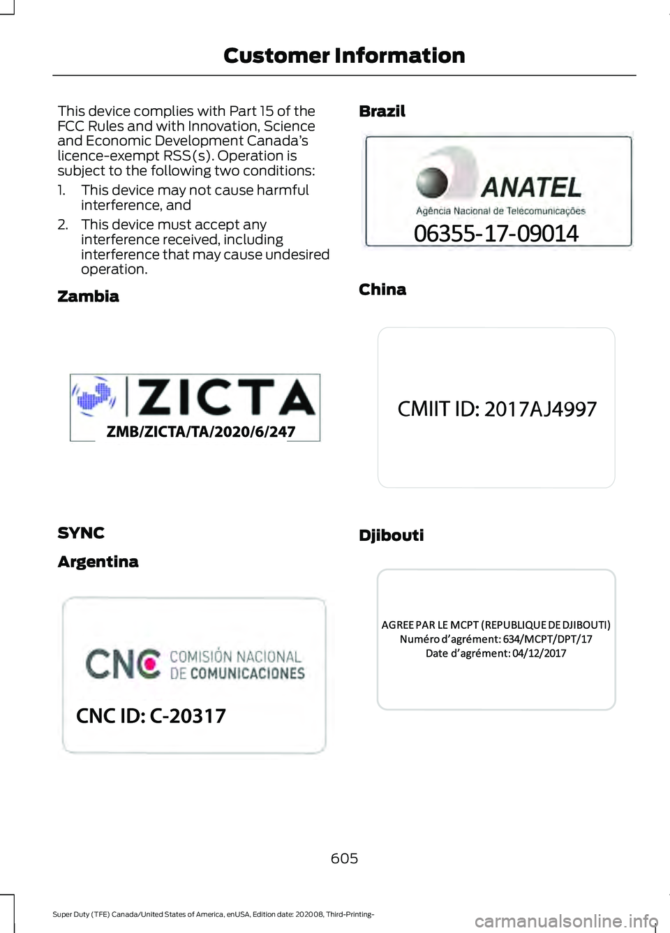 FORD F-250 2021  Owners Manual This device complies with Part 15 of the
FCC Rules and with Innovation, Science
and Economic Development Canada
’s
licence-exempt RSS(s). Operation is
subject to the following two conditions:
1. Thi