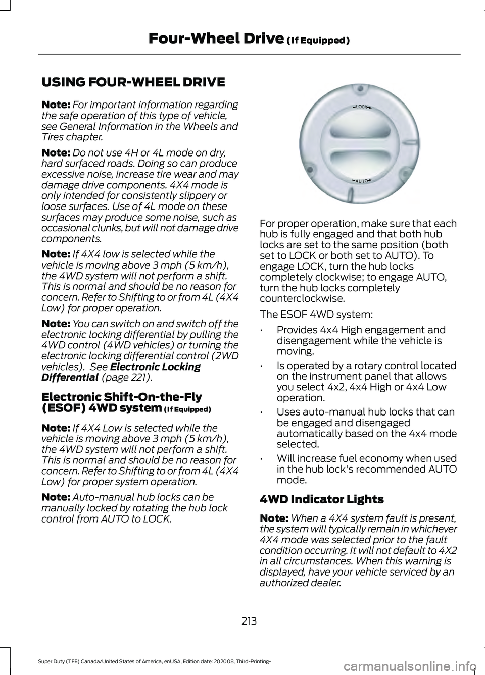 FORD F-450 2021 Owners Manual USING FOUR-WHEEL DRIVE
Note:
For important information regarding
the safe operation of this type of vehicle,
see General Information in the Wheels and
Tires chapter.
Note: Do not use 4H or 4L mode on FORD F-450 2021 Owners Manual USING FOUR-WHEEL DRIVE
Note:
For important information regarding
the safe operation of this type of vehicle,
see General Information in the Wheels and
Tires chapter.
Note: Do not use 4H or 4L mode on