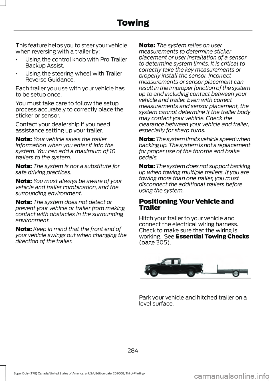 FORD F-450 2021 Service Manual This feature helps you to steer your vehicle
when reversing with a trailer by:
•
Using the control knob with Pro Trailer
Backup Assist.
• Using the steering wheel with Trailer
Reverse Guidance.
Ea FORD F-450 2021 Service Manual This feature helps you to steer your vehicle
when reversing with a trailer by:
•
Using the control knob with Pro Trailer
Backup Assist.
• Using the steering wheel with Trailer
Reverse Guidance.
Ea