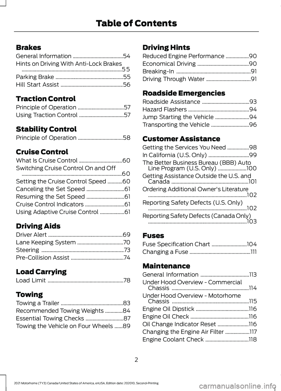 FORD F-53 2021  Owners Manual Brakes
General Information
.....................................54
Hints on Driving With Anti-Lock Brakes ........................................................................\
..
55
Parking Brake 