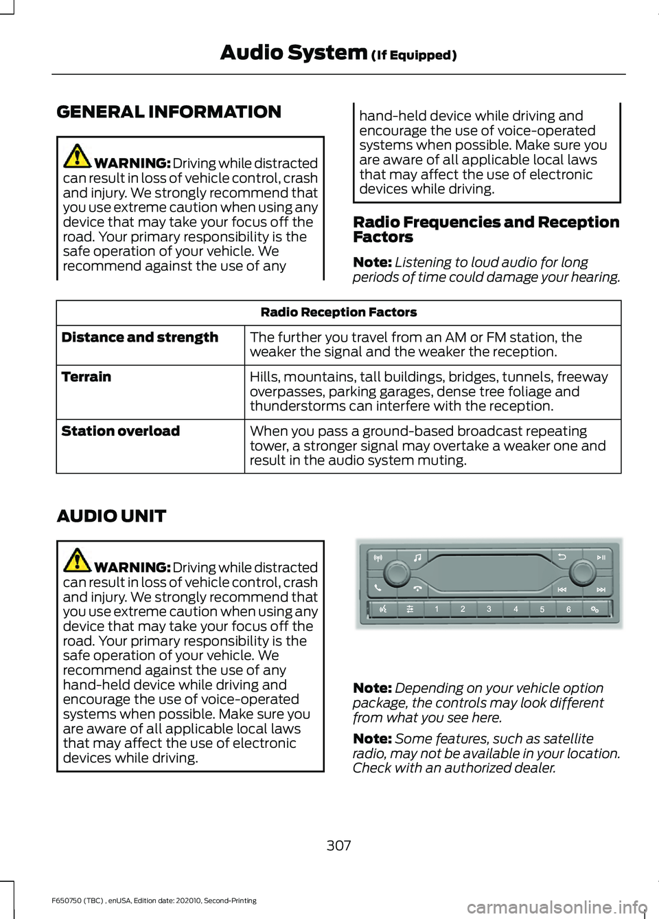 FORD F650/750 2021 Owners Manual GENERAL INFORMATION
WARNING: Driving while distracted
can result in loss of vehicle control, crash
and injury. We strongly recommend that
you use extreme caution when using any
device that may take yo FORD F650/750 2021 Owners Manual GENERAL INFORMATION
WARNING: Driving while distracted
can result in loss of vehicle control, crash
and injury. We strongly recommend that
you use extreme caution when using any
device that may take yo