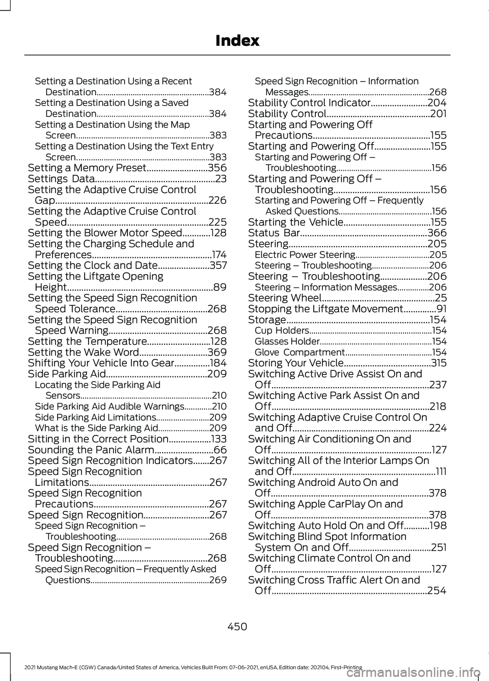 FORD MUSTANG MACH-E 2021  Owners Manual Setting a Destination Using a Recent
Destination..................................................... 384
Setting a Destination Using a Saved Destination...............................................