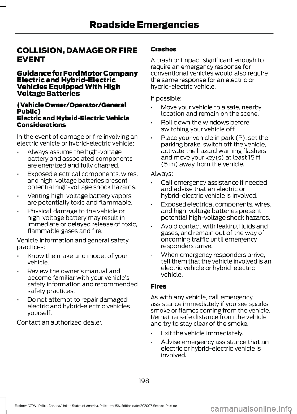 FORD POLICE INTERCEPTOR 2021  Owners Manual COLLISION, DAMAGE OR FIRE
EVENT
Guidance for Ford Motor Company
Electric and Hybrid-Electric
Vehicles Equipped With High
Voltage Batteries
(Vehicle Owner/Operator/General
Public)
Electric and Hybrid-E